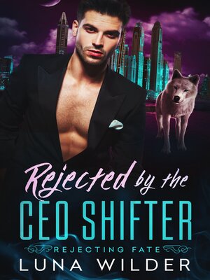 cover image of Rejected by the CEO Shifter
